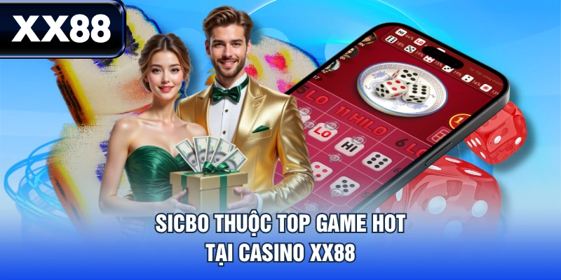 Sicbo thuộc top game hot tại casino XX88